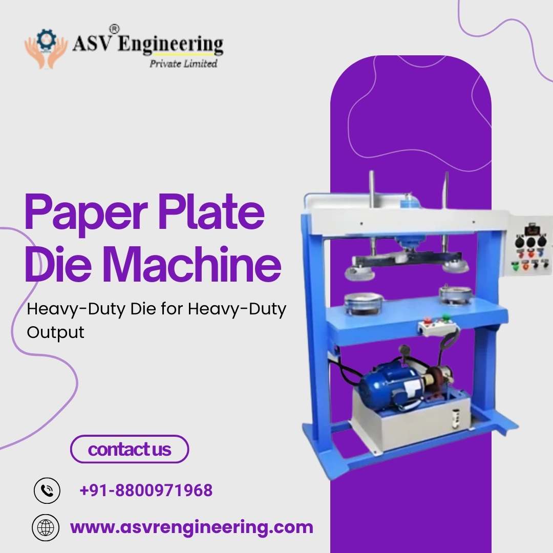 Top Paper Plate Die Manufacturers for Commercial & Industrial Paper Plate Making Solutions